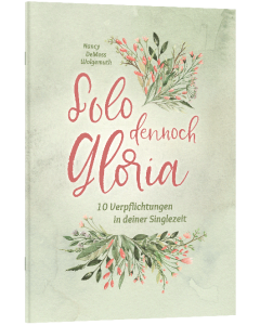 Solo dennoch Gloria - Nancy Wolgemuth DeMoss | CB-Buchshop | 256465000