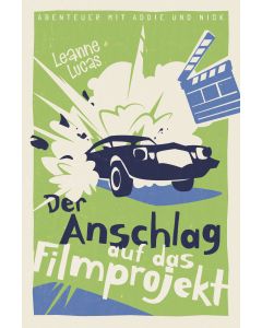 Der Anschlag auf das Filmprojekt (8) - Leanne Lucas - 256490 | cb-buchshop.de