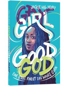 Gay Girl, Good God - Jackie Hill Perry | CB-Buchshop | 256784000