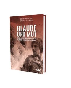 Glaube und Mut - Bettina Kettschau, Gerrid Setzer | CB-Buchshop | 257669000