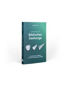 Acht Schritte der Biblischen Seelsorge