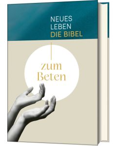 Neues Leben. Die Bibel zum Beten