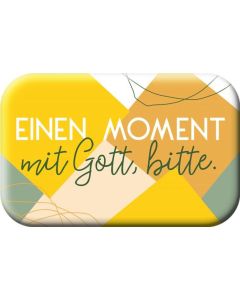 Magnet - Einen Moment mit Gott, bitte.