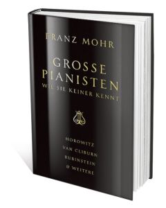 Grosse Pianisten, wie sie keiner kennt