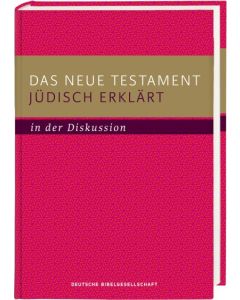 Das neue Testament jüdisch erklärt - in der Diskussion