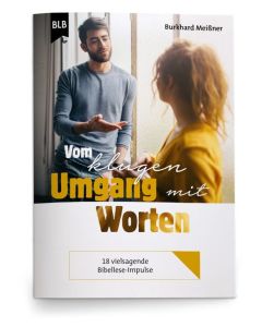 Vom klugen Umgang mit Worten