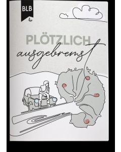 Plötzlich Ausgebremst