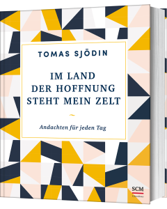 Im Land der Hoffnung steht mein Zelt