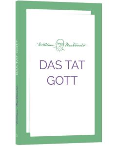 Das tat Gott