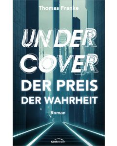 Undercover - der Preis der Wahrheit