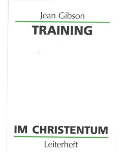 Training im Christentum - Leiterheft - Jean Gibson | CB-Buchshop | 255000001