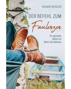 Der Befehl zum Faulenzen