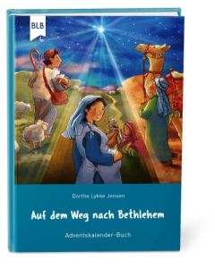 Auf dem Weg nach Bethlehem