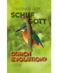 Schuf Gott durch Evolution? - Werner Gitt | CB-Buchshop | 255124000