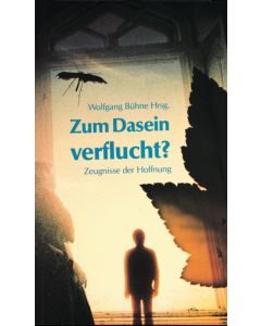 Zum Dasein verflucht? - Wolfgang Büthe | CB-Buchshop | 255137000