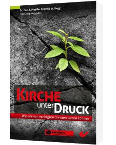 Kirche unter Druck, Dr. Carl A. Moeller, David W. Hegg, Craig Hodgkins