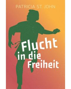 Flucht in die Freiheit - Patricia St. John | CB-Buchshop | 255160000