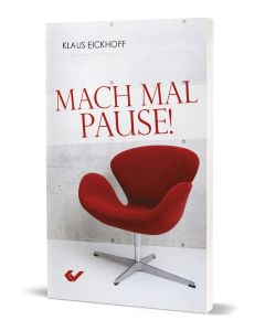 Mach mal Pause!, Klaus Eickhoff | CB-Buchshop | 271198000
