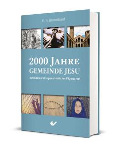 2000 Jahre Gemeinde Jesu - E. H. Broadbent | CB-Buchshop