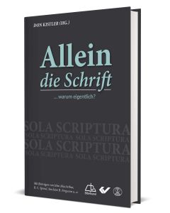 Allein die Schrift - Don Kistler | CB-Buchshop