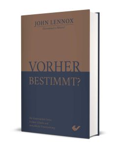 Vorher bestimmt? - John Lennox | CB-Buchshop