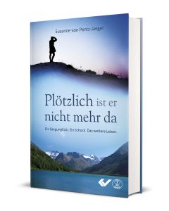 Plötzlich ist er nicht mehr da - Susanne von Pentz-Jaeger | CB-Buchshop | 271622000