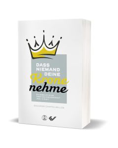 Dass niemand deine Krone nehme - Eduardo Millos (Cover 3D) | CB-Buchshop