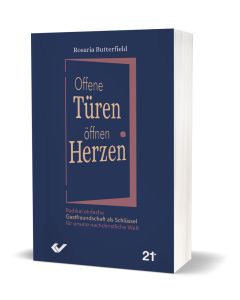 Offene Türen öffnen Herzen - Rosaria Butterfield | CB-Buchshop