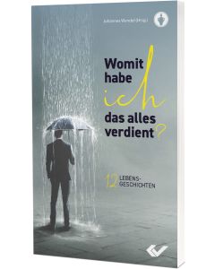 271840 Johannes Wendel: Womit habe ich das Alles verdient? | CB-Buchshop