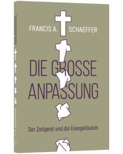 Die große Anpassung - Francis Schaeffer | CB-Buchshop