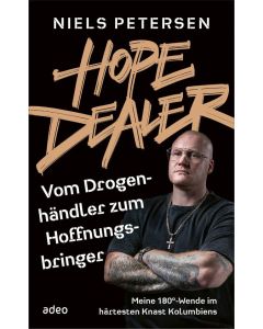 HOPE DEALER - Vom Drogenhändler zum Hoffnungsbringer