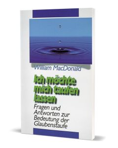 Ich möchte mich taufen lassen, William MacDonald