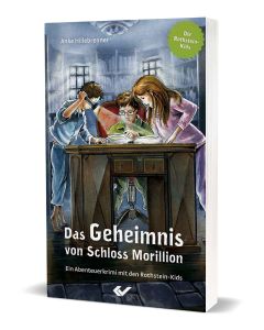 Das Geheimnis von Schloss Morillion (1)
Ein Abenteuerkrimi mit den Rothstein-Kids
Anke Hillebrenner