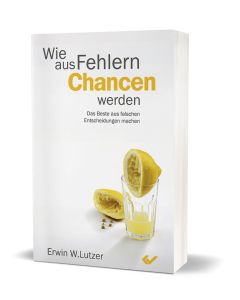 Wie aus Fehlern Chancen werden, Erwin W. Lutzer | CB-Buchshop | 273962000