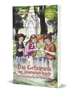 Das Geheimnis der rätselhaften Briefe (2)
Ein Abenteuerkrimi mit den Rothstein-Kids
Anke Hillebrenner
