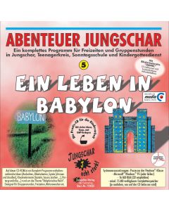 Abenteuer Jungschar -  Ein Leben in Babylon