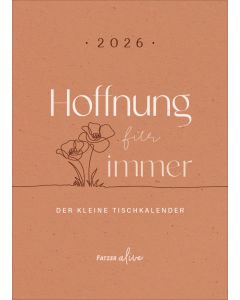 Hoffnung für immer 2026 - Tischkalender