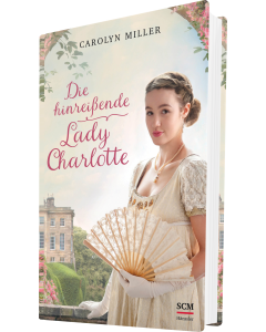 Die hinreißende Lady Charlotte