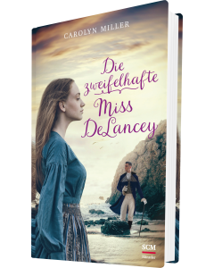 Die zweifelhafte Miss DeLancey - Carolyn Miller | CB-Buchshop