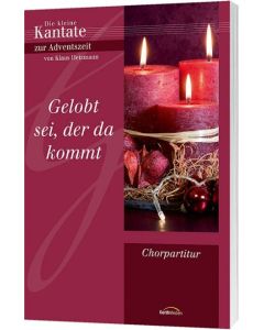 Gelobt sei der da kommt - Chorausgabe, Johannes Jourdan (Text), Klaus Heizmann (Hrsg.)