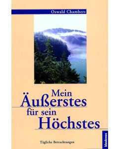 Mein Äußerstes für sein Höchstes, Oswald Chambers