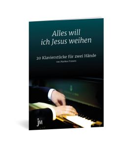Alles will ich Jesus weihen
