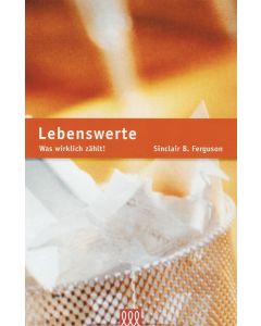 Sinclair B. Ferguson - Lebenswerte (3L Verlag) - Cover 2D