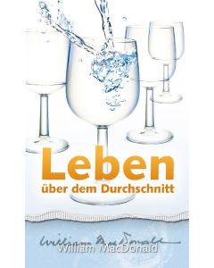 Leben über dem Durchschnitt - William MacDonald | CB-Buchshop | 255493000