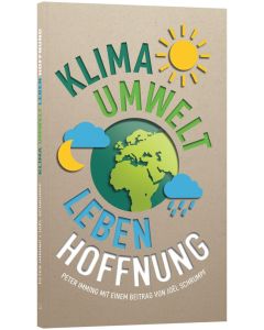 Klima. Umwelt. Leben. Hoffnung
