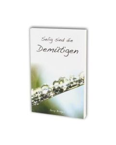 Selig sind die Demütigen 