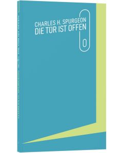 Die Tür ist offen - Charles H. Spurgeon | CB-Buchshop | 255517000