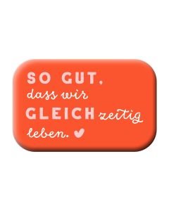 7170129 Magnet - So gut, dass wir gleichzeitig leben | CB Buchshop