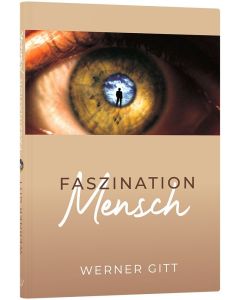Faszination Mensch - Werner Gitt | CB-Buchshop | 255649000