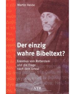 Der einzig wahre Bibeltext?